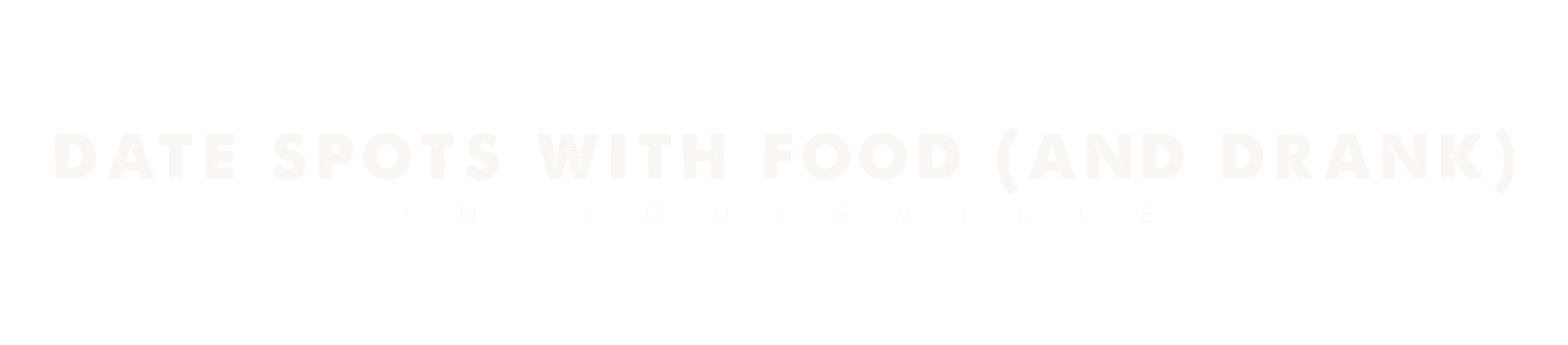 Date Spots With Food and Drank In Louisville